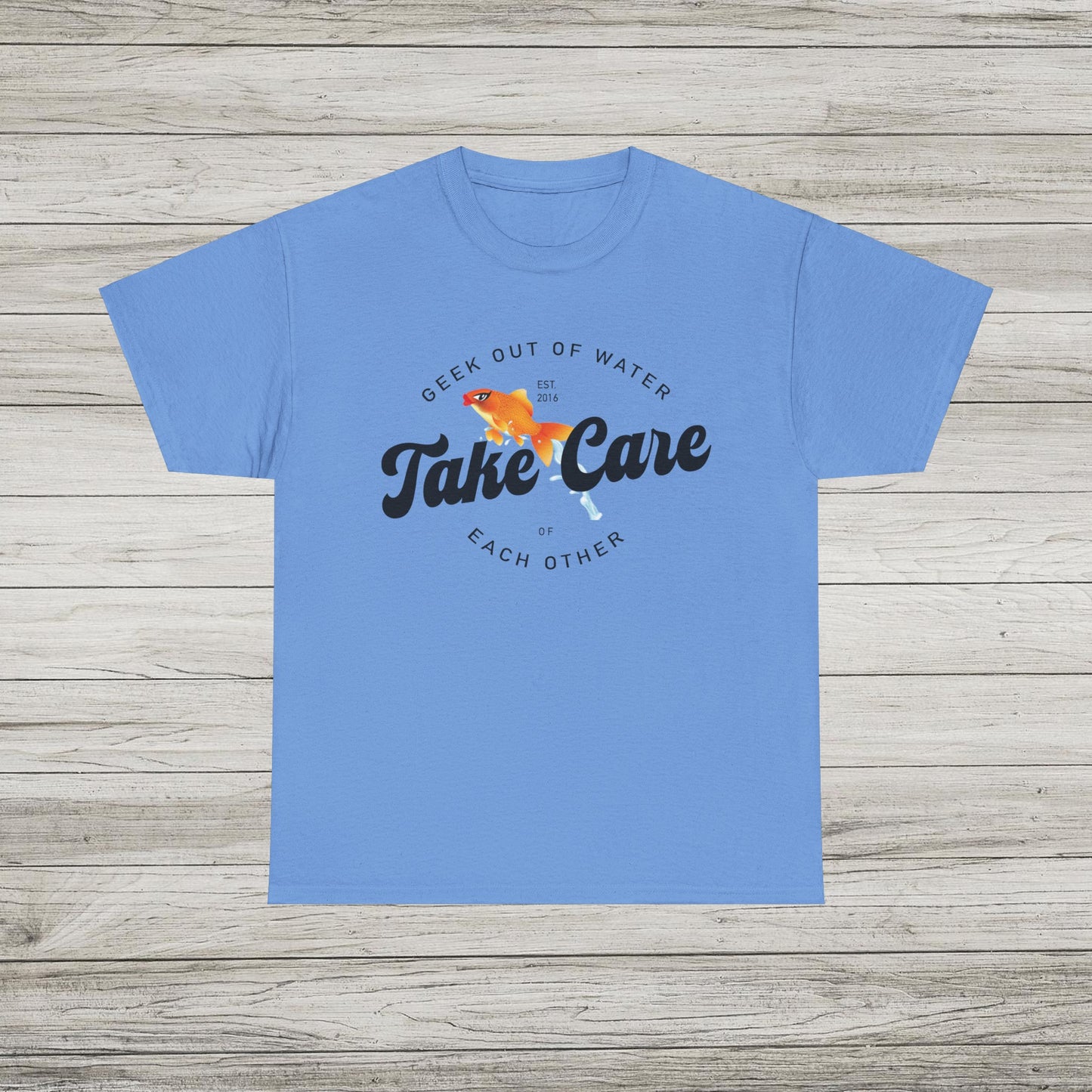 Take Care of Each Other T-Shirt, Geek Out of Water TShirt, Happy Goldfish Tee