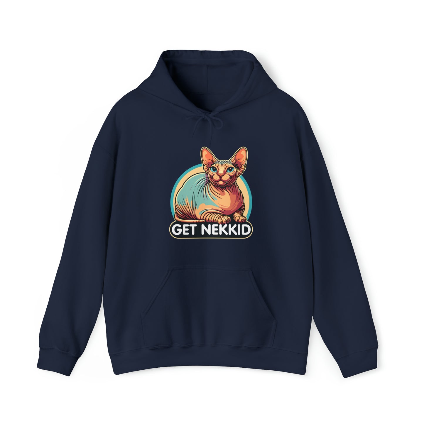Get Nekkid Sphynx Hooded Sweatshirt