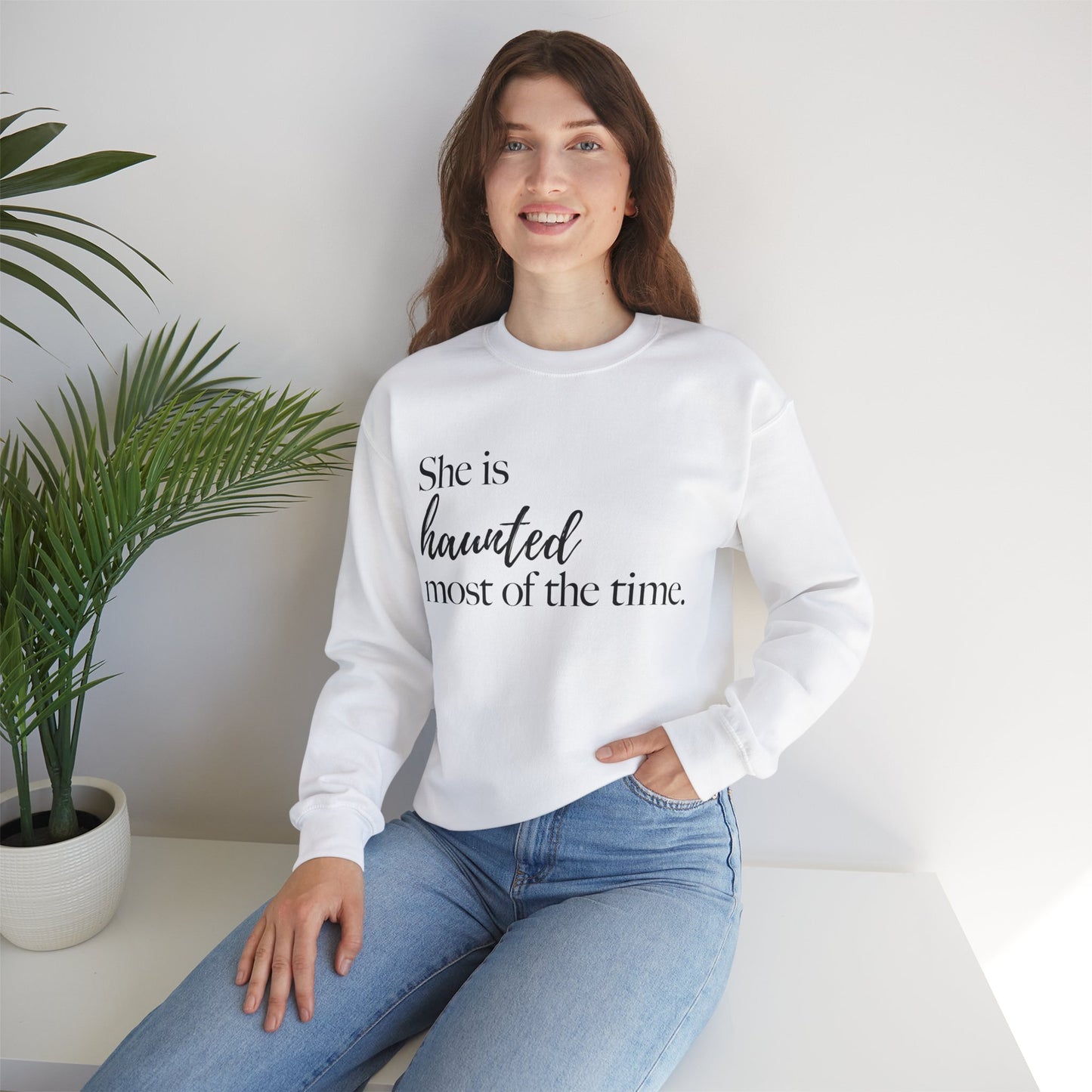 She is Haunted Most of the Time Crewneck Sweatshirt Moody Ghosts Ethereal Mysterious