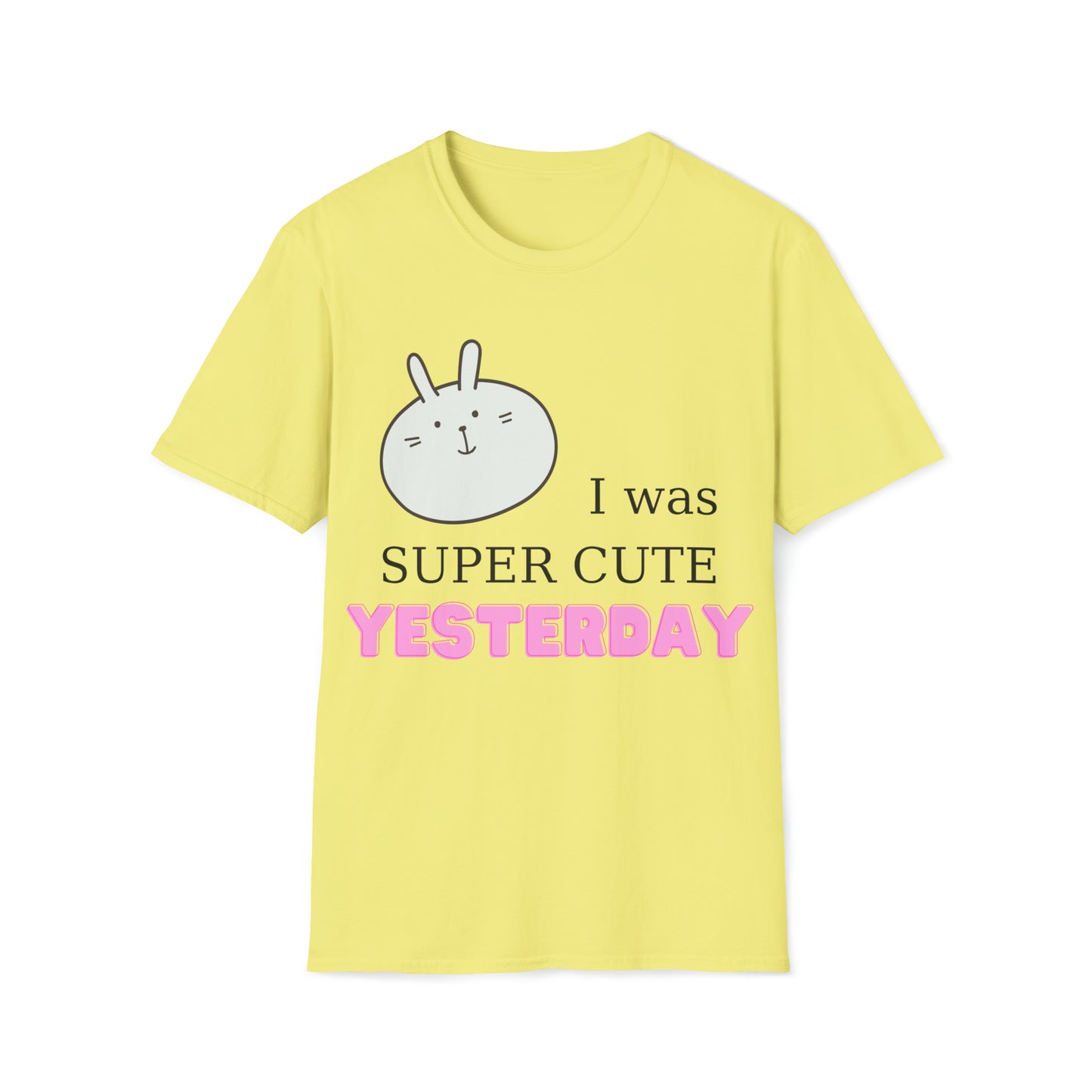 I Was Super Cute Yesterday Softstyle T-Shirt