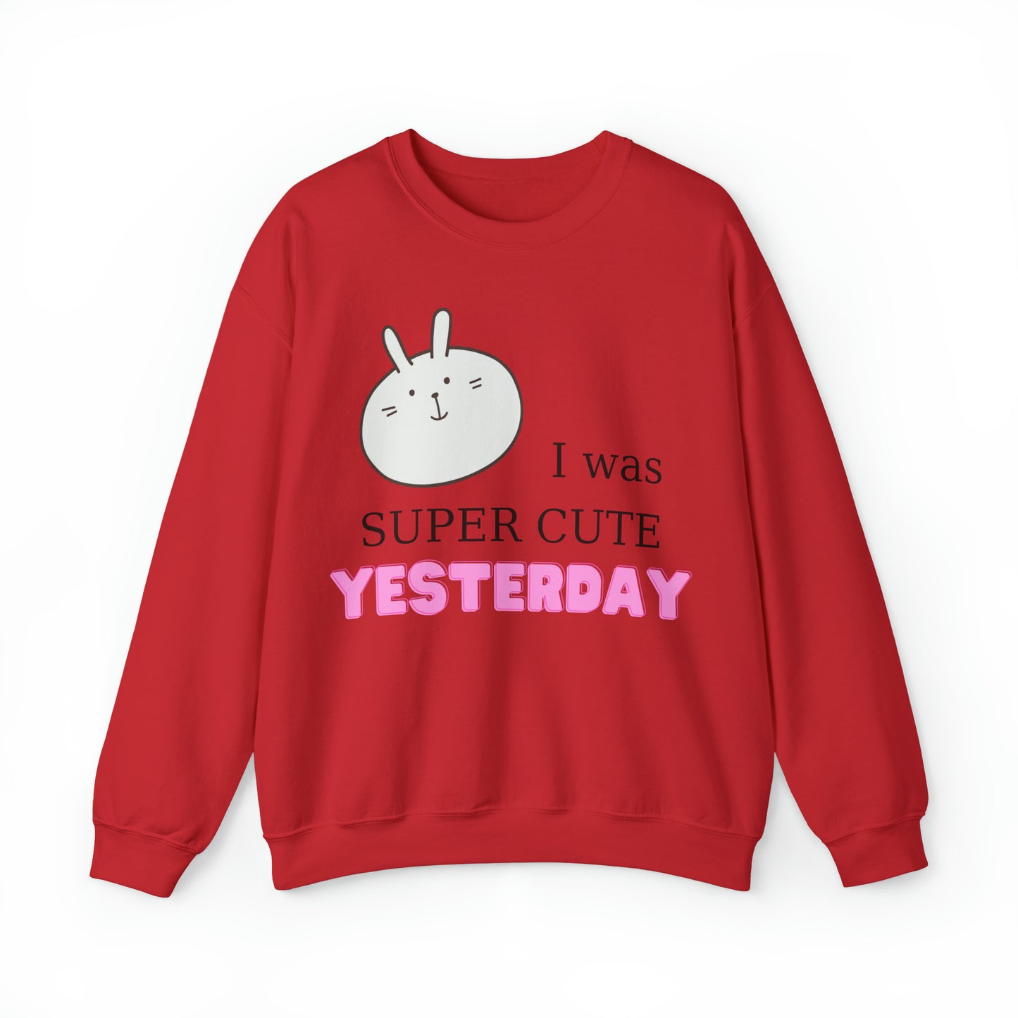 I Was Super Cute Yesterday Crewneck Sweatshirt