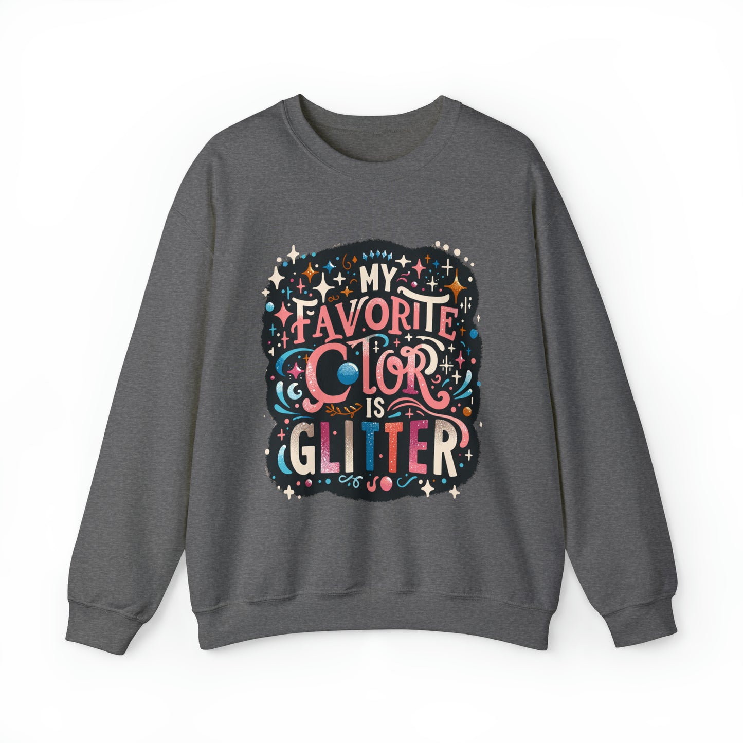 My Favorite Color is Glitter Crewneck Sweatshirt