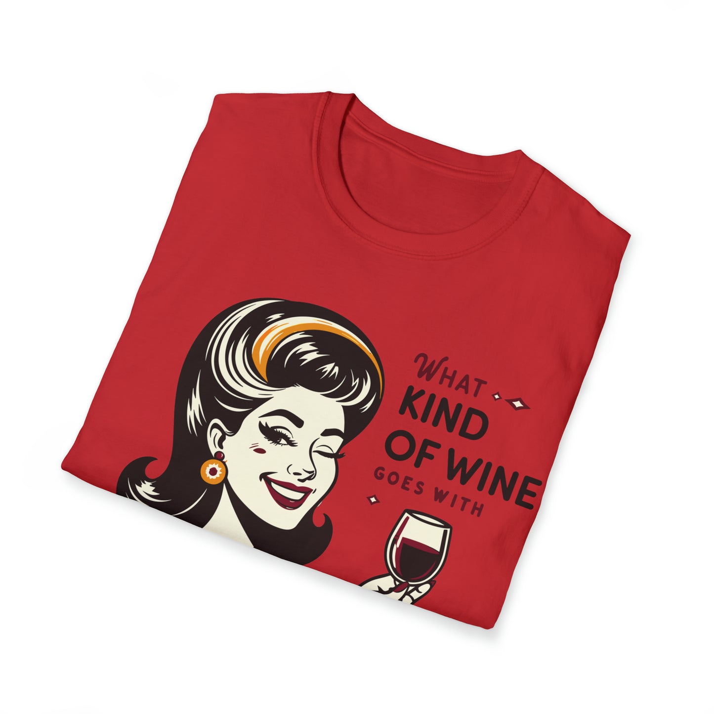 What Kind of Wine Softstyle T-Shirt