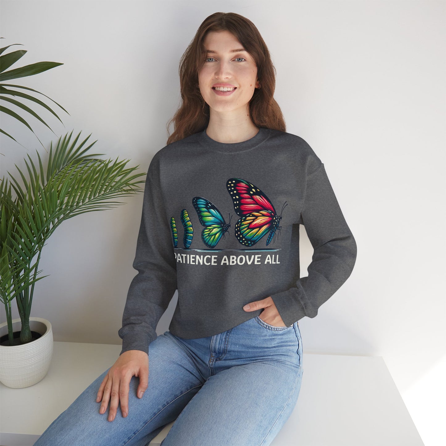 Patience Above All Butterfly Crewneck Sweatshirt