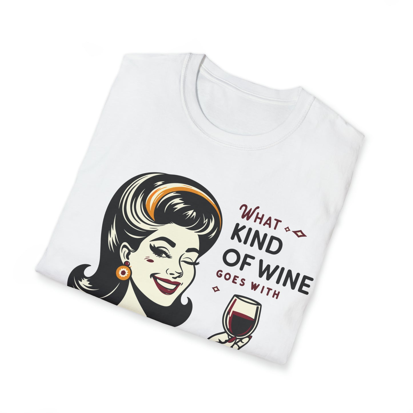 What Kind of Wine Softstyle T-Shirt