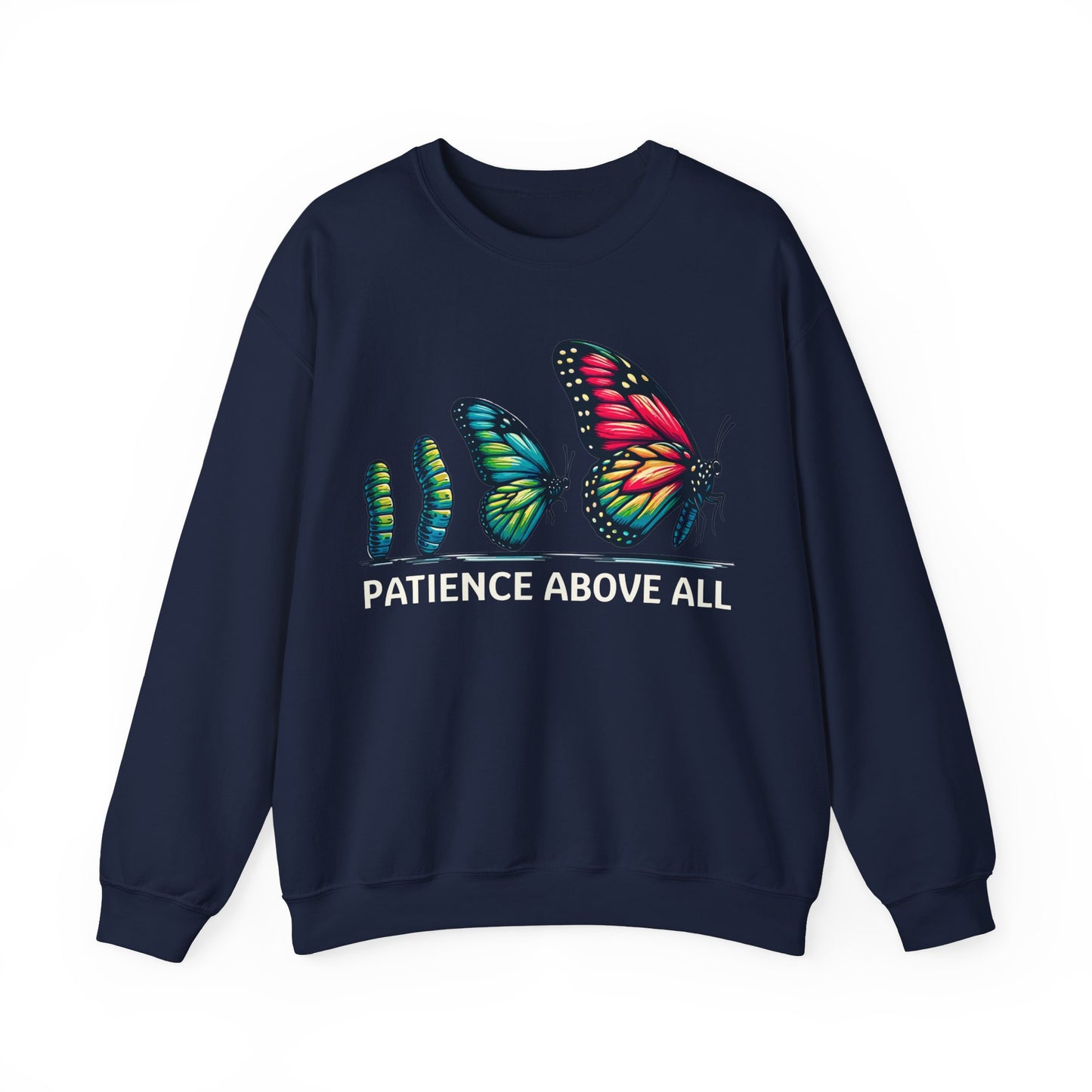 Patience Above All Butterfly Crewneck Sweatshirt