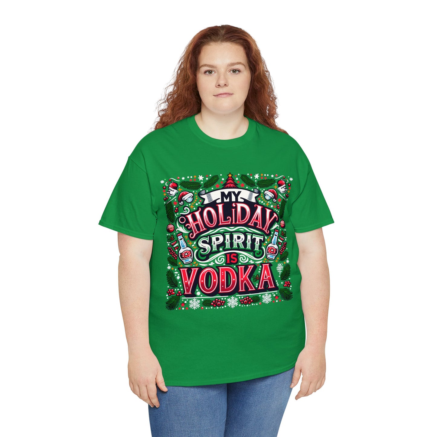 My Holiday Spirit is Vodka Heavy Cotton Tee