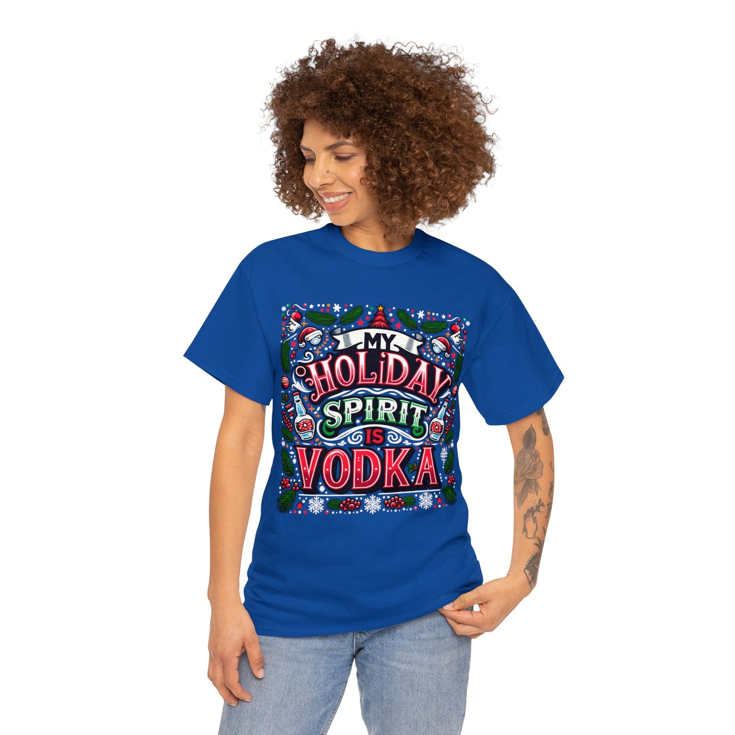 My Holiday Spirit is Vodka Heavy Cotton Tee