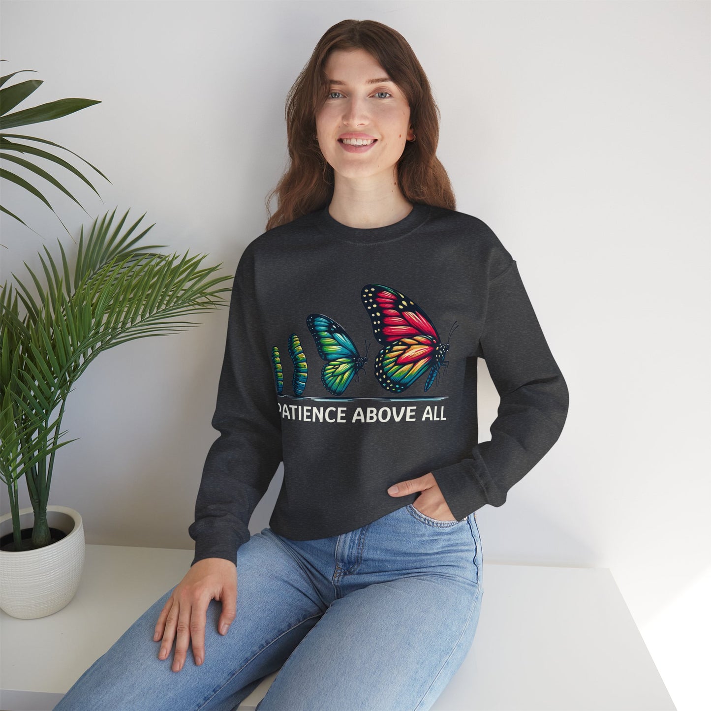 Patience Above All Butterfly Crewneck Sweatshirt