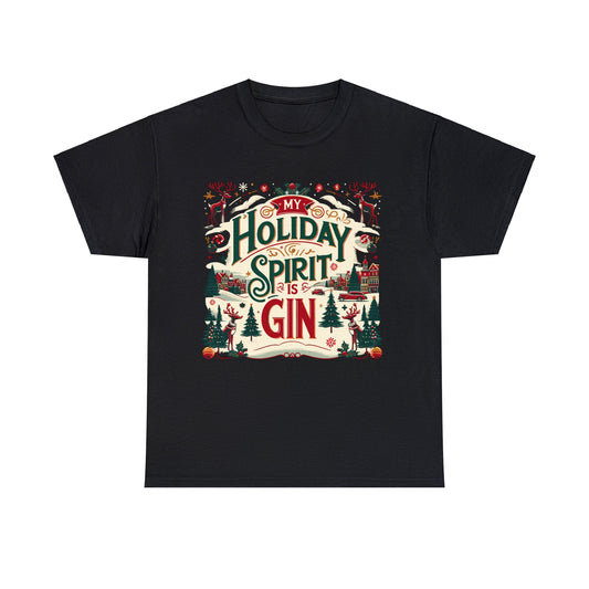 My Holiday Spirit is Gin Heavy Cotton Tee