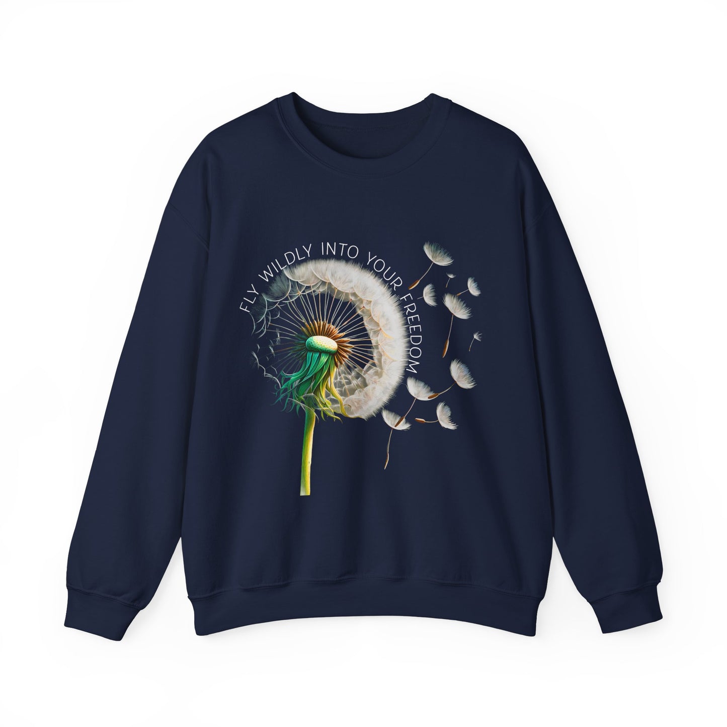 Dandelions Blowing Fly Wildly Into Your Freedom Inspirational Crewneck Sweatshirt