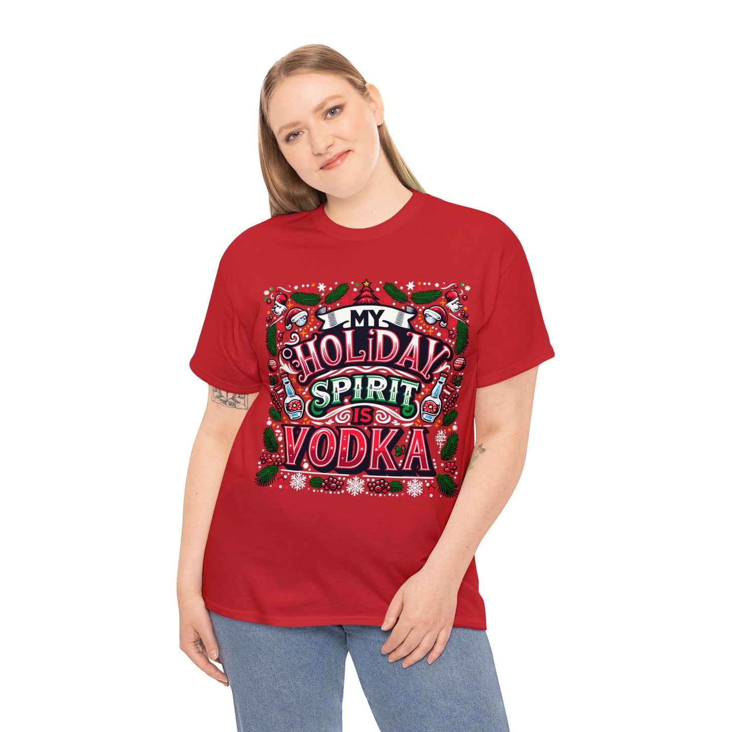 My Holiday Spirit is Vodka Heavy Cotton Tee