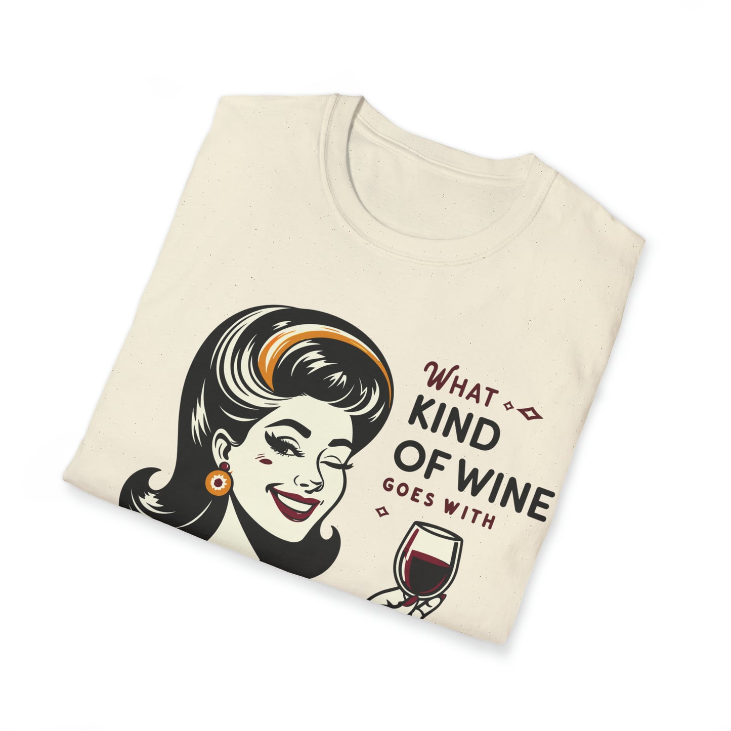 What Kind of Wine Softstyle T-Shirt