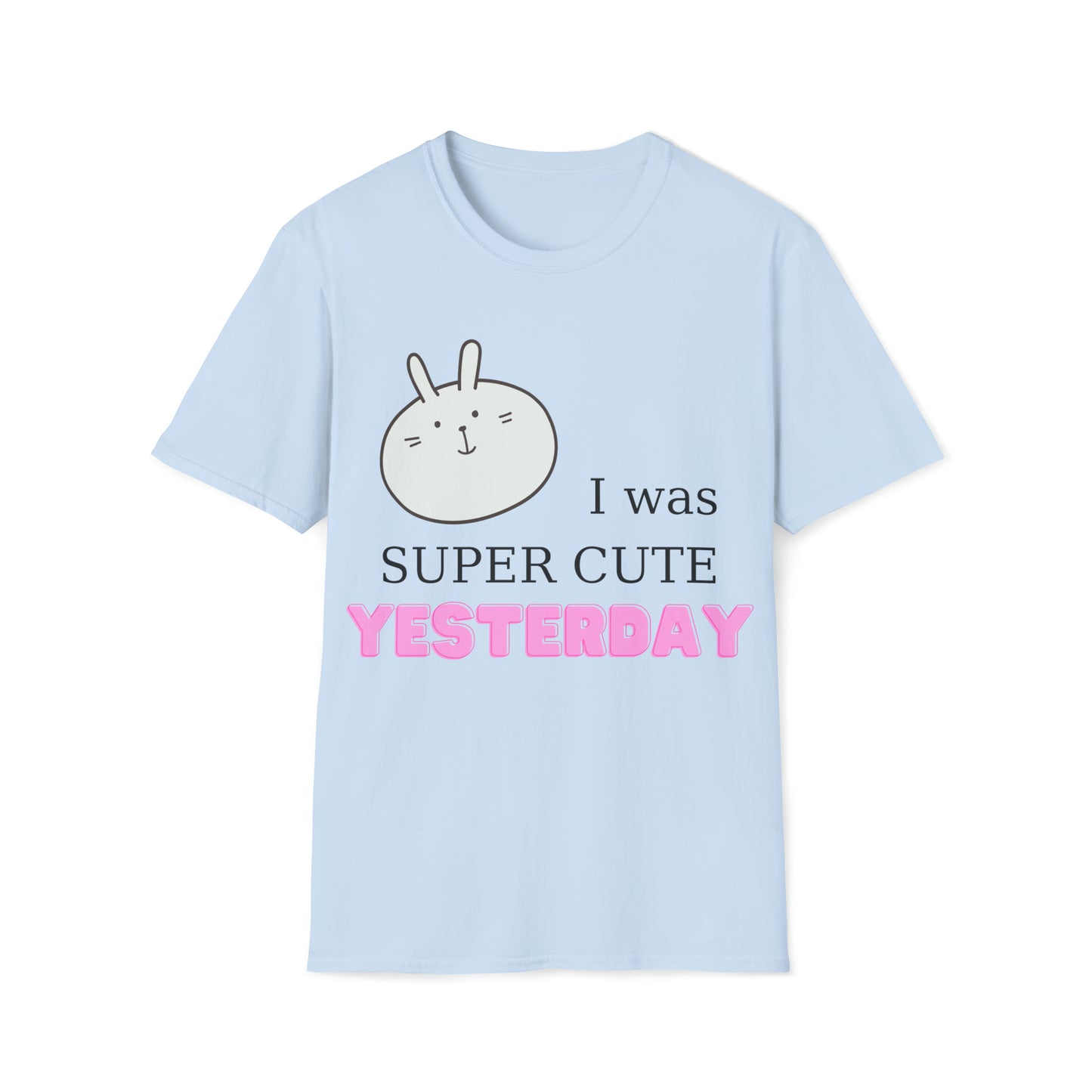 I Was Super Cute Yesterday Softstyle T-Shirt