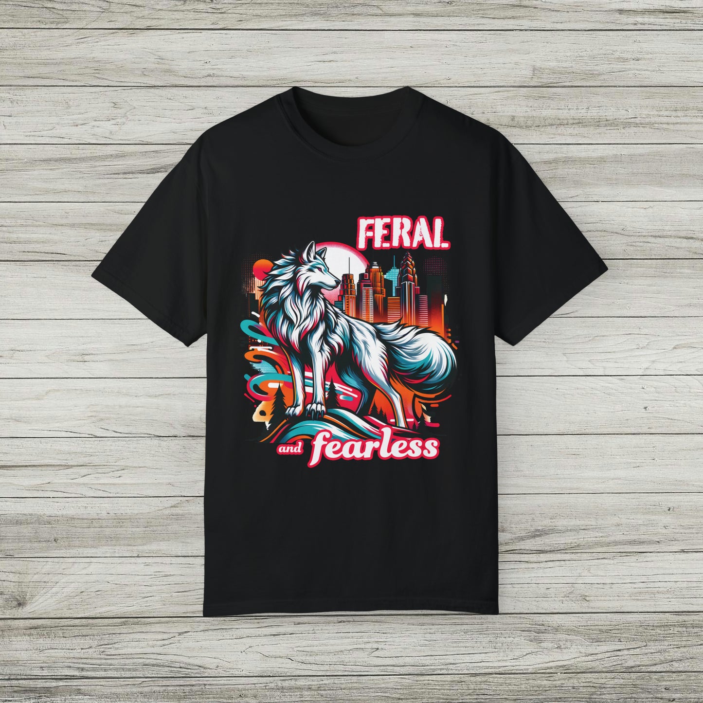 Feral and Fearless White Wolf Garment-Dyed T-Shirt Strong Woman 90s Gen X Feminist Tee Cityscape Skyline Nature City Inspirational Shirt