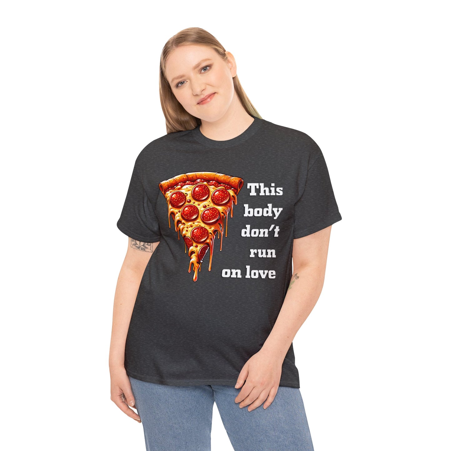 This Body Don't Run on Love Pizza Heavy Cotton Tee