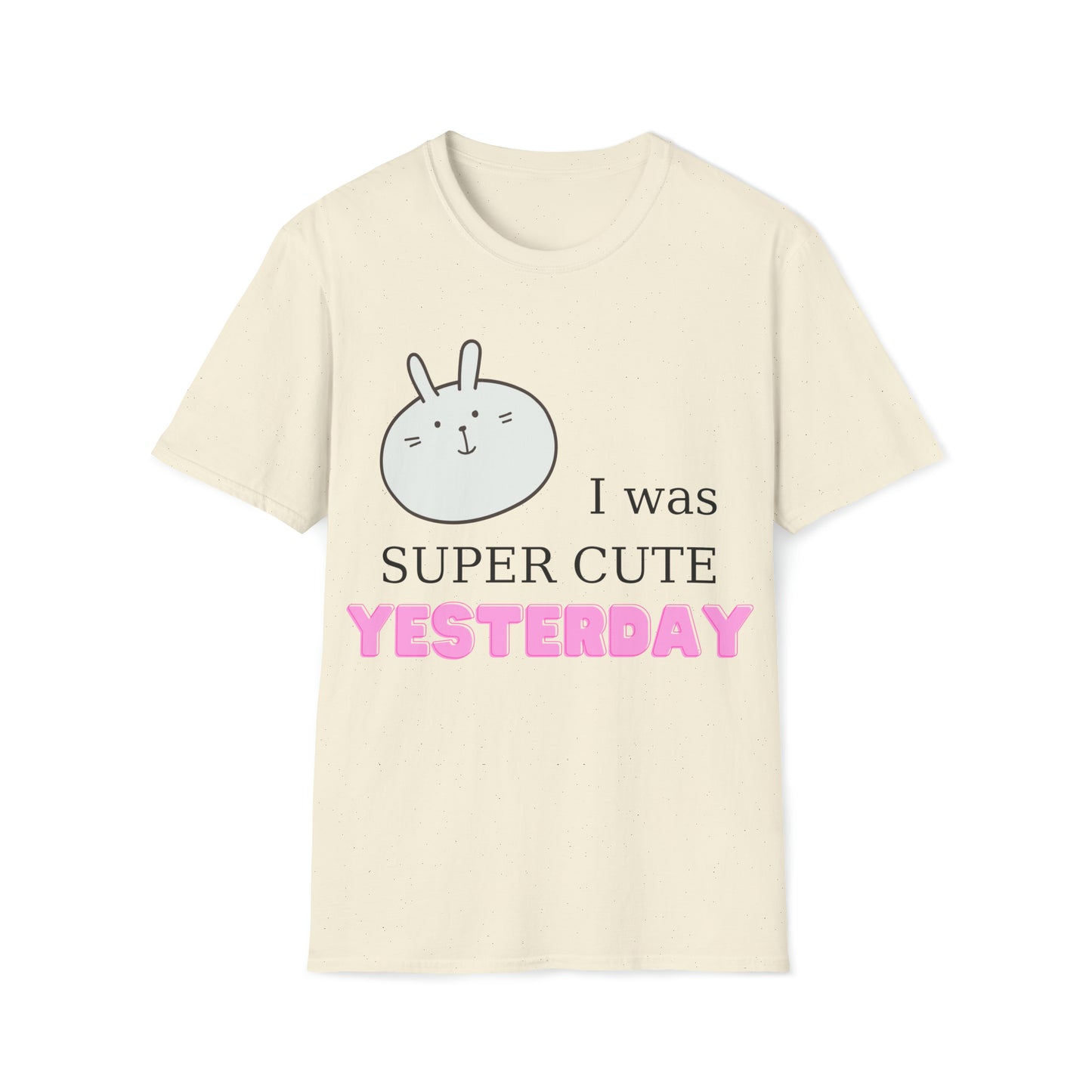 I Was Super Cute Yesterday Softstyle T-Shirt