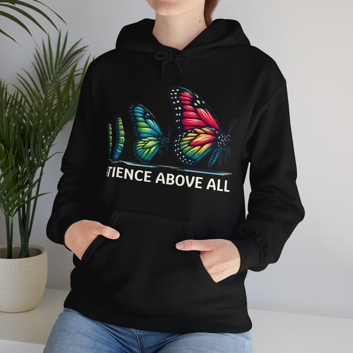 Patience Above All Butterfly Hoodie Hooded Sweatshirt