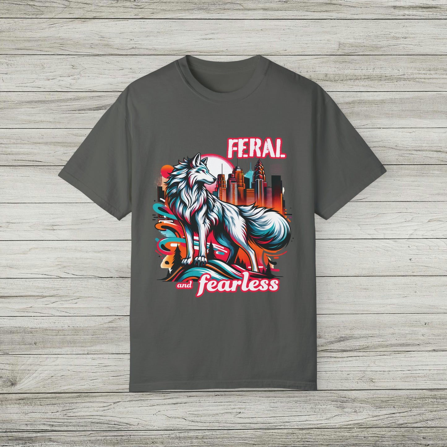 Feral and Fearless White Wolf Garment-Dyed T-Shirt Strong Woman 90s Gen X Feminist Tee Cityscape Skyline Nature City Inspirational Shirt