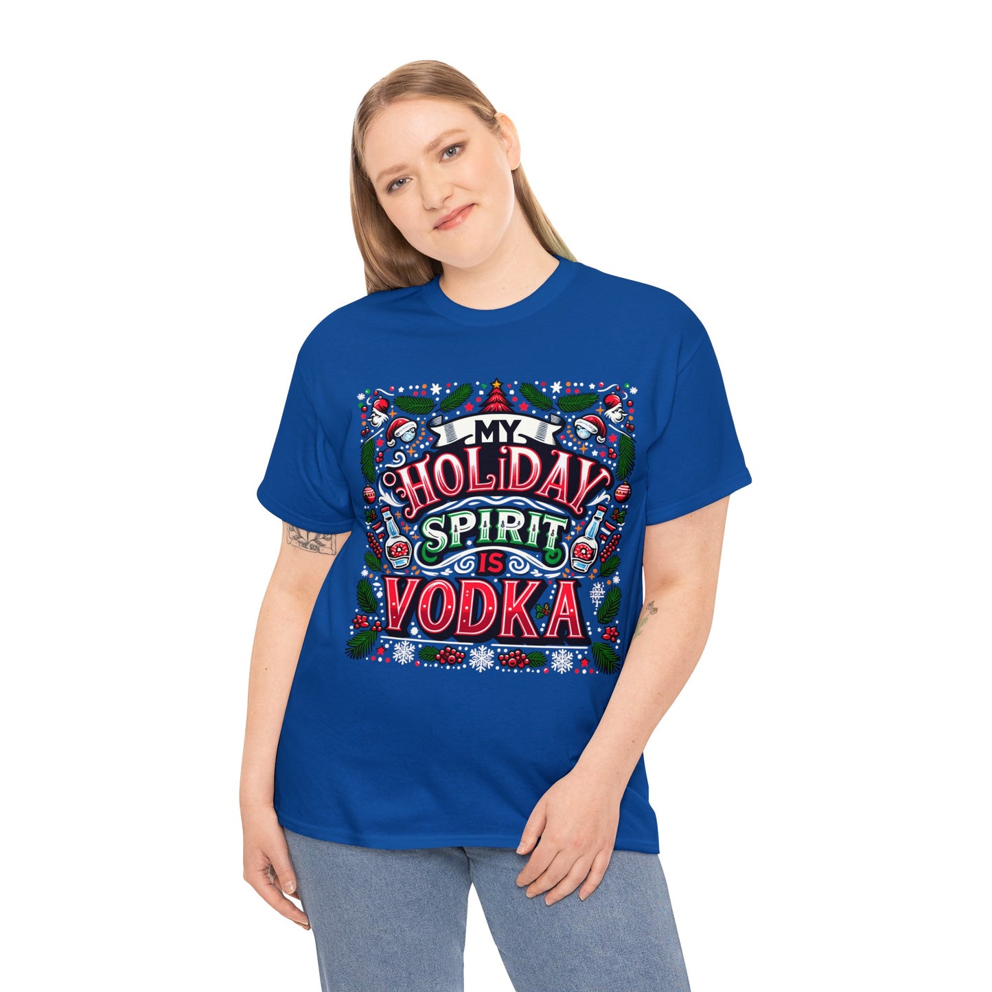 My Holiday Spirit is Vodka Heavy Cotton Tee