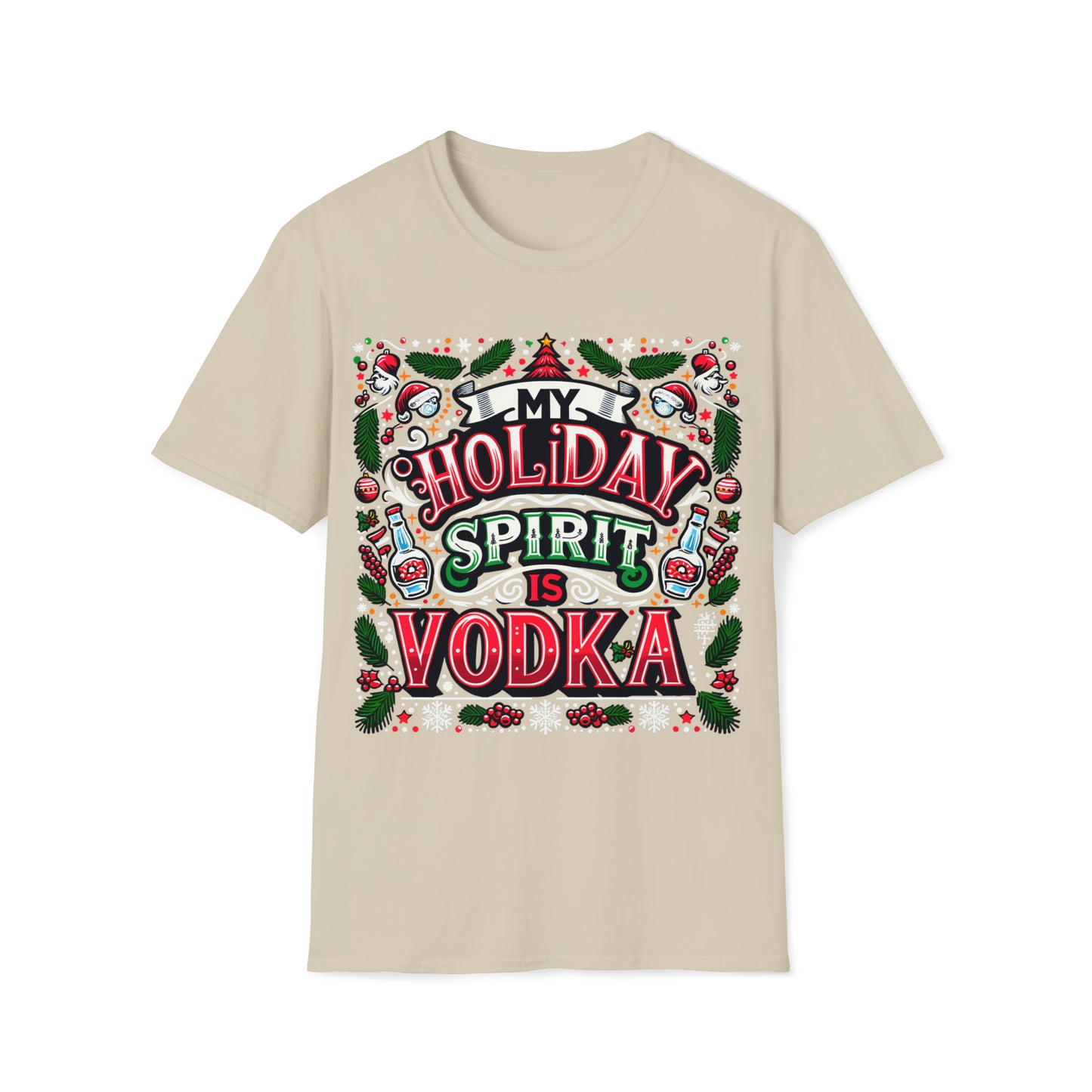 My Holiday Spirit is Vodka Softstyle T-Shirt