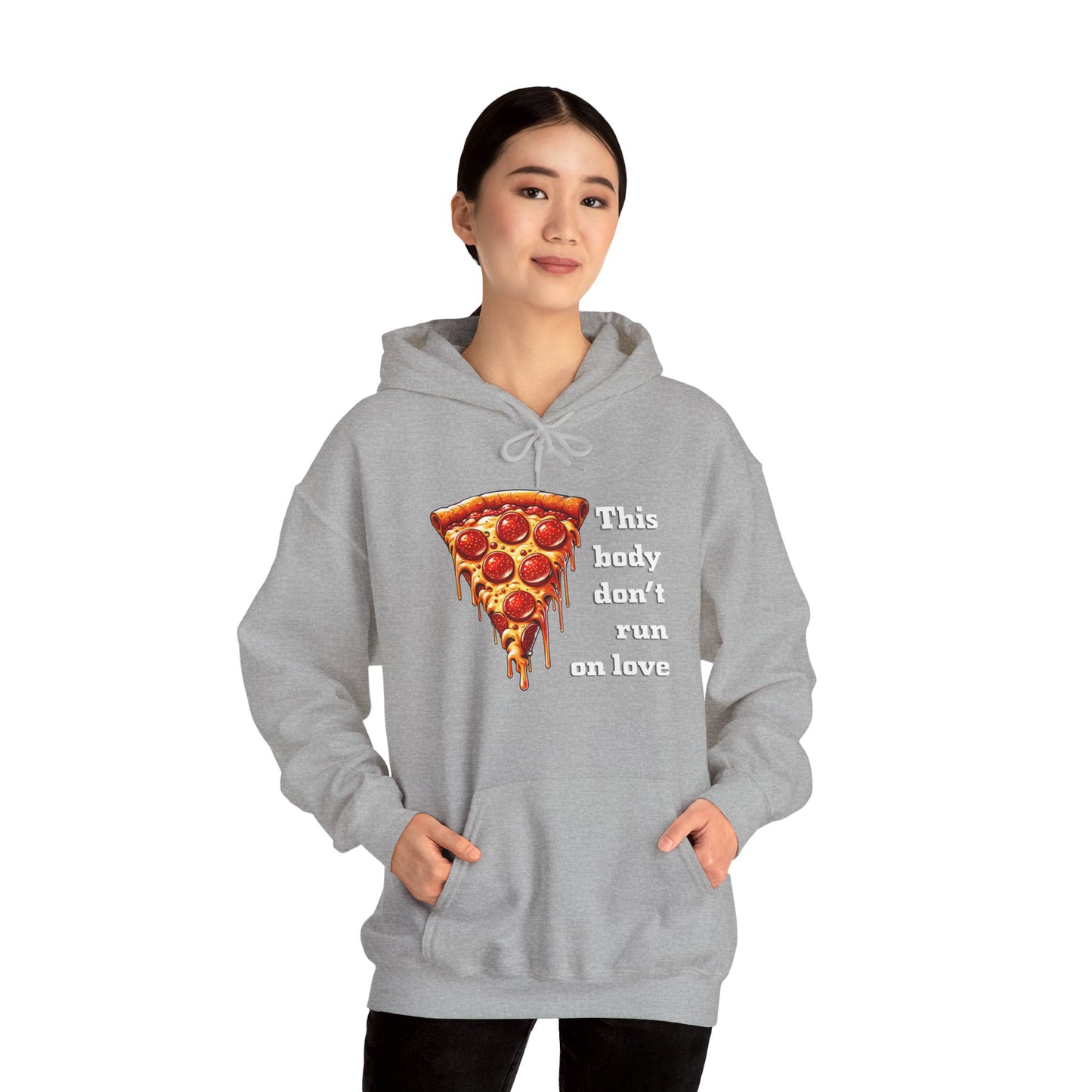 This Body Don't Run on Love Pizza Hooded Sweatshirt