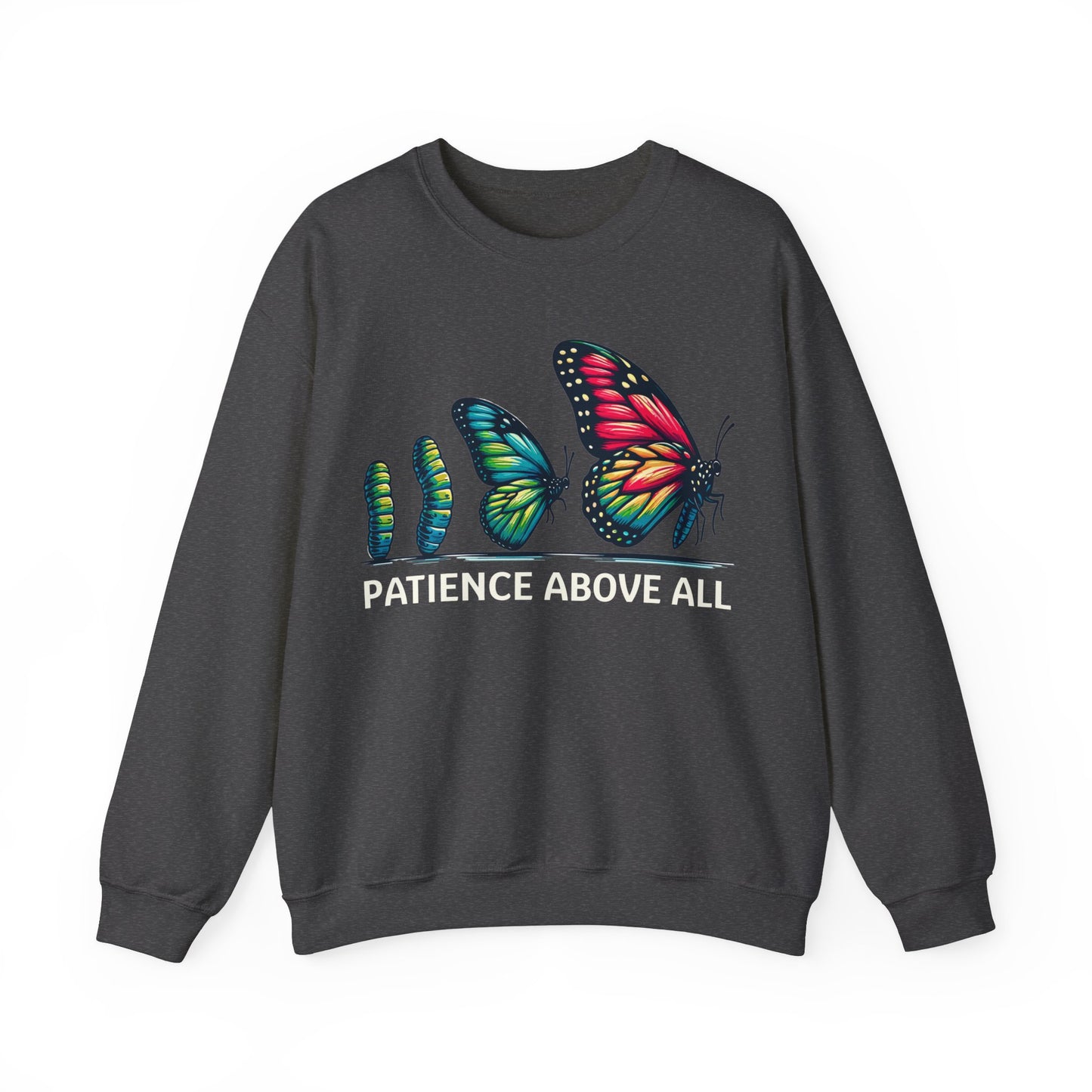 Patience Above All Butterfly Crewneck Sweatshirt