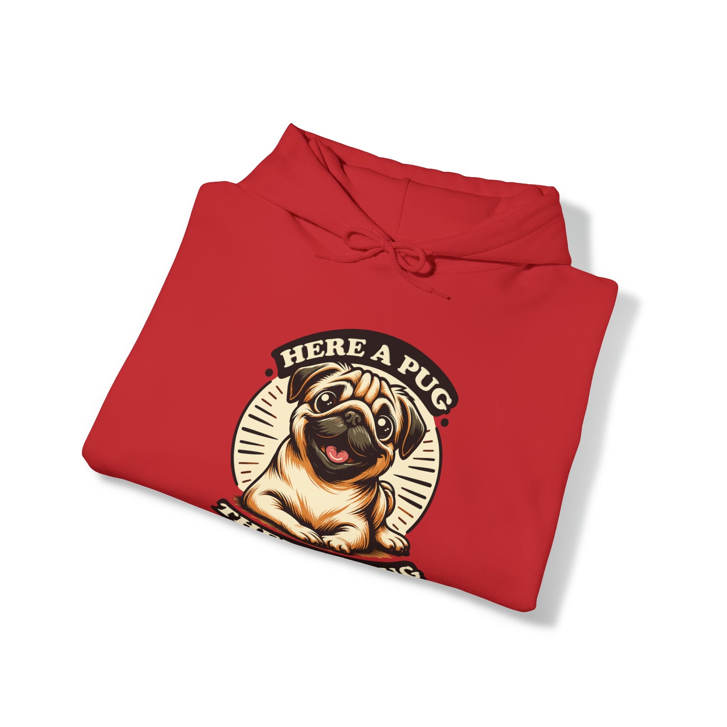 Here a Pug Hooded Sweatshirt