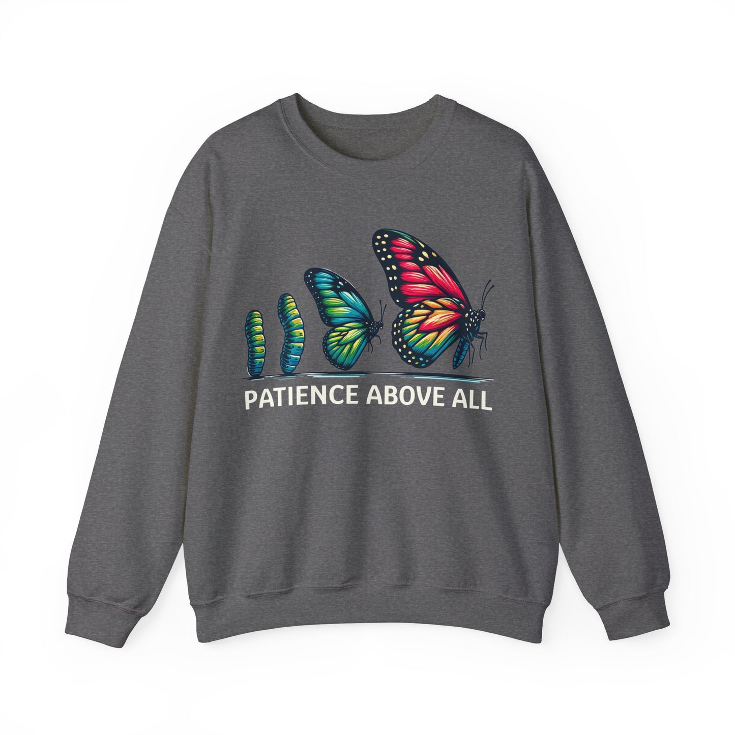 Patience Above All Butterfly Crewneck Sweatshirt