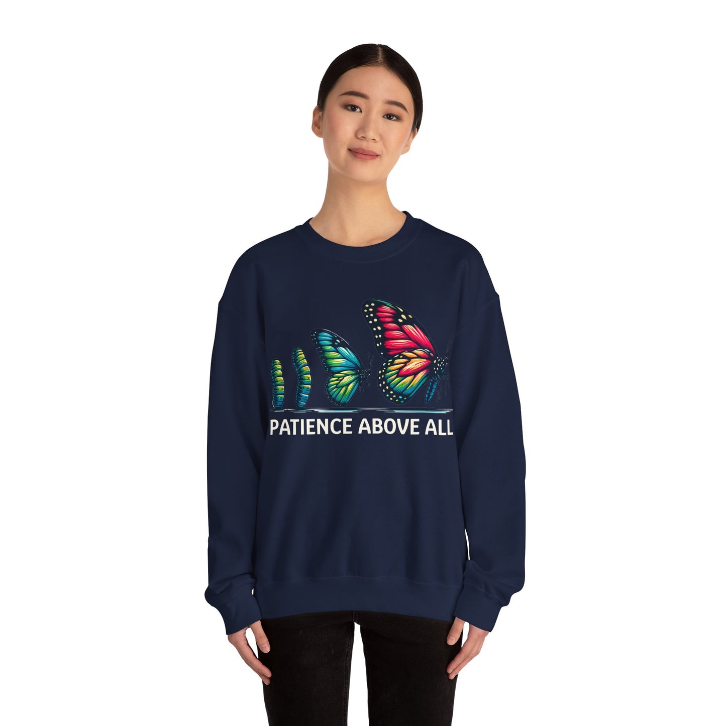 Patience Above All Butterfly Crewneck Sweatshirt