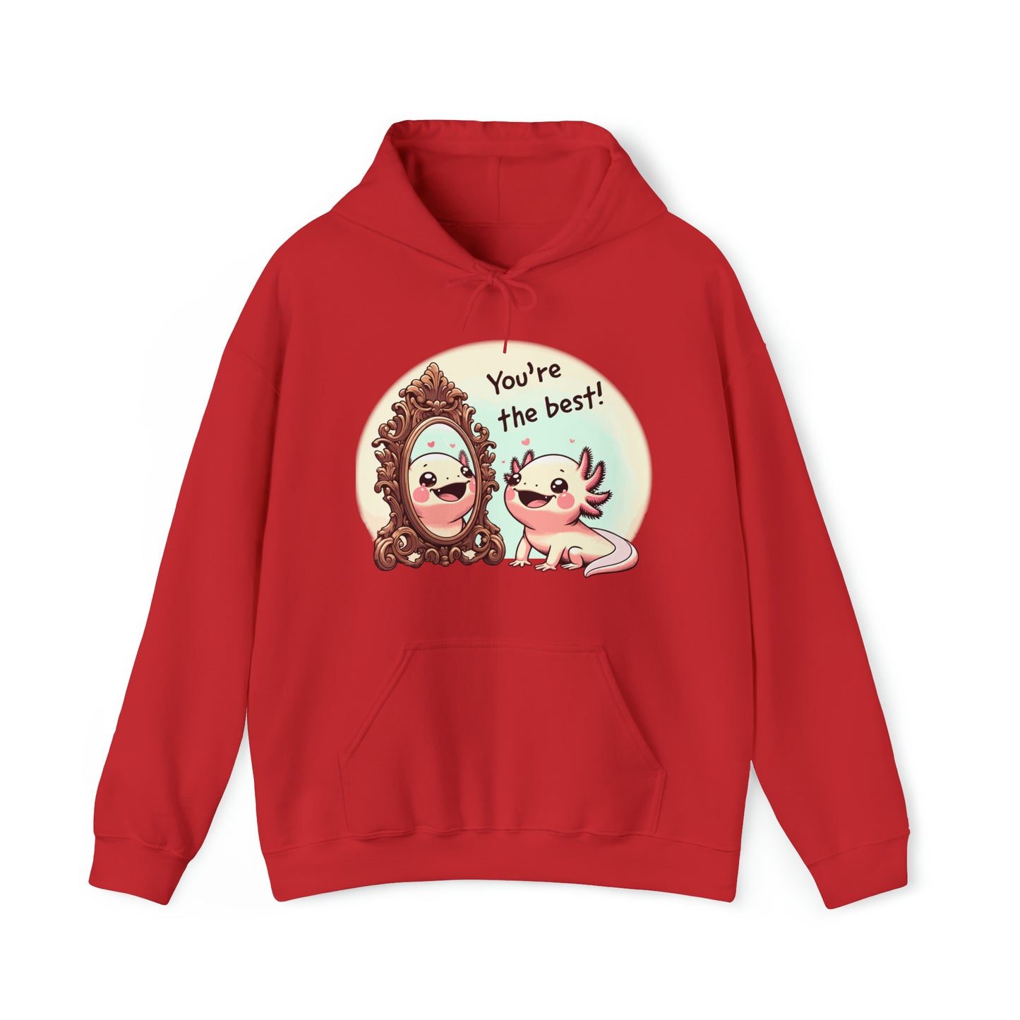 Axolotl You're the Best Hooded Sweatshirt