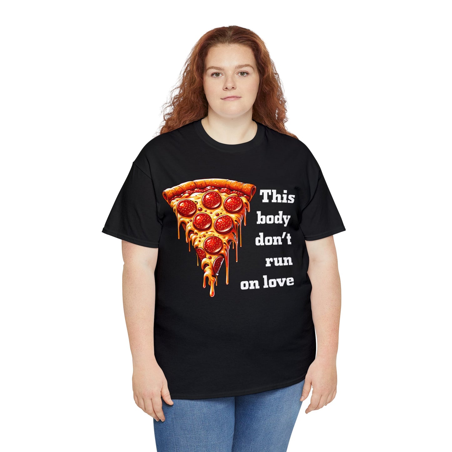 This Body Don't Run on Love Pizza Heavy Cotton Tee