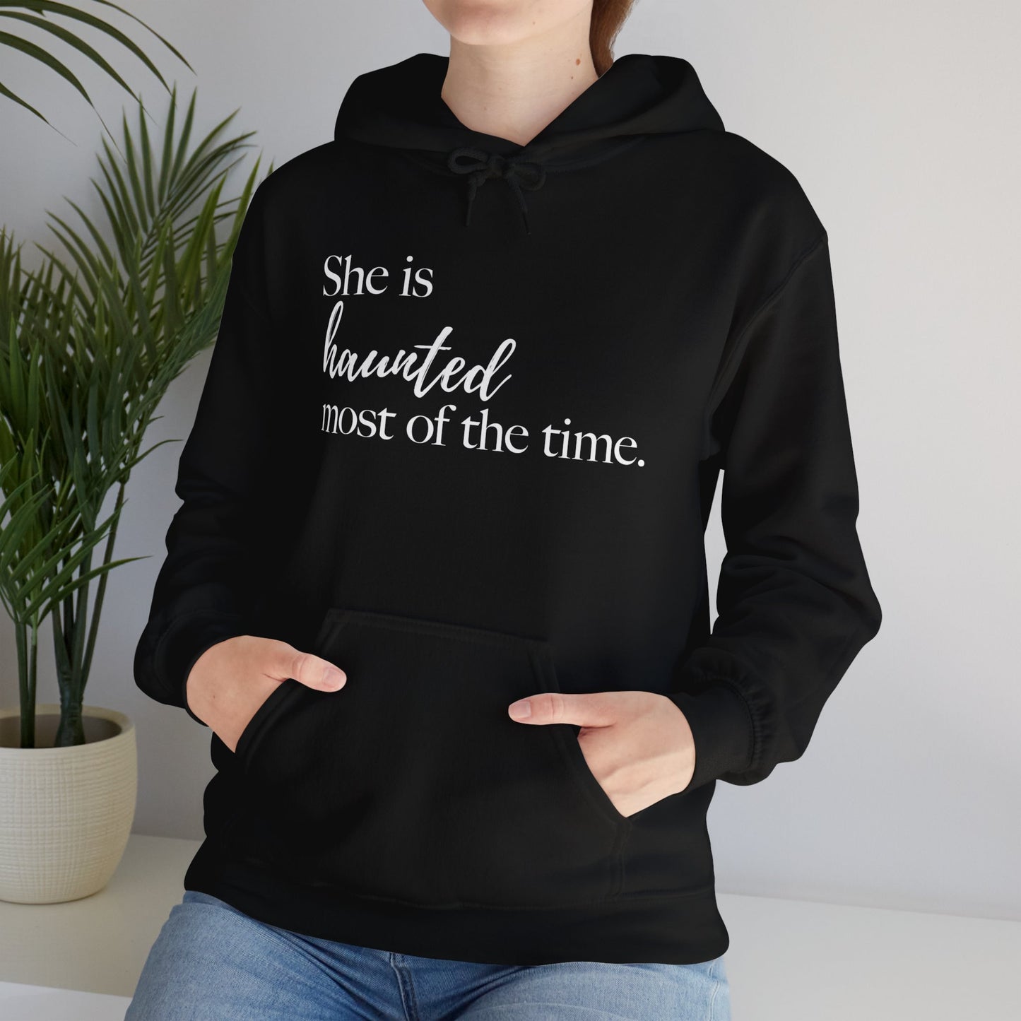 She is Haunted Most of the Time Hoodie Hooded Sweatshirt Ghosts Ethereal Mysterious