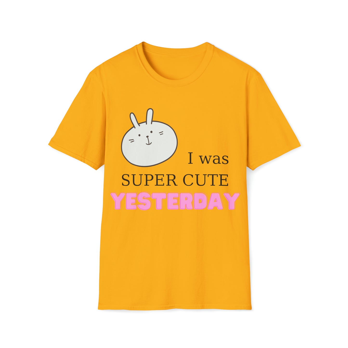 I Was Super Cute Yesterday Softstyle T-Shirt