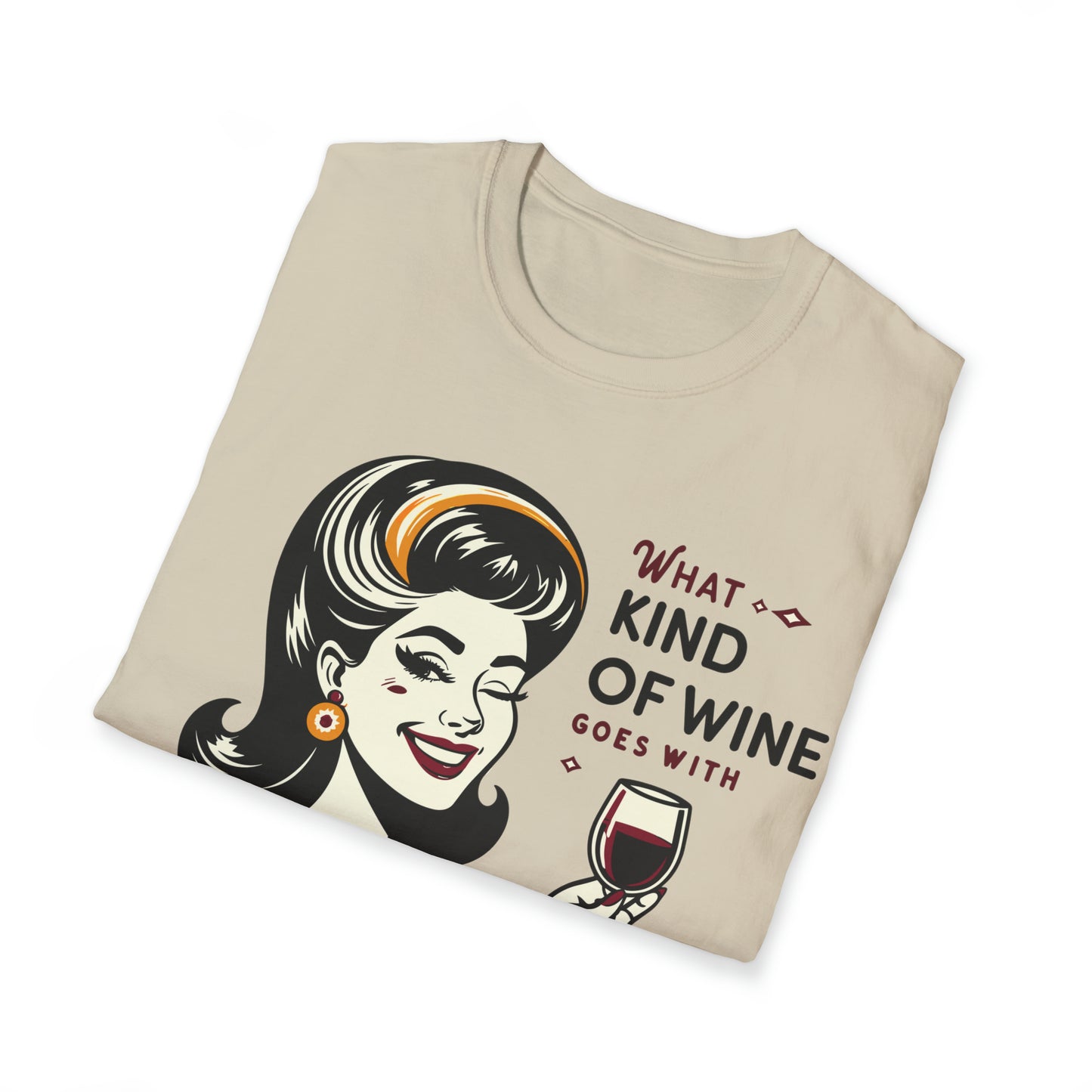 What Kind of Wine Softstyle T-Shirt