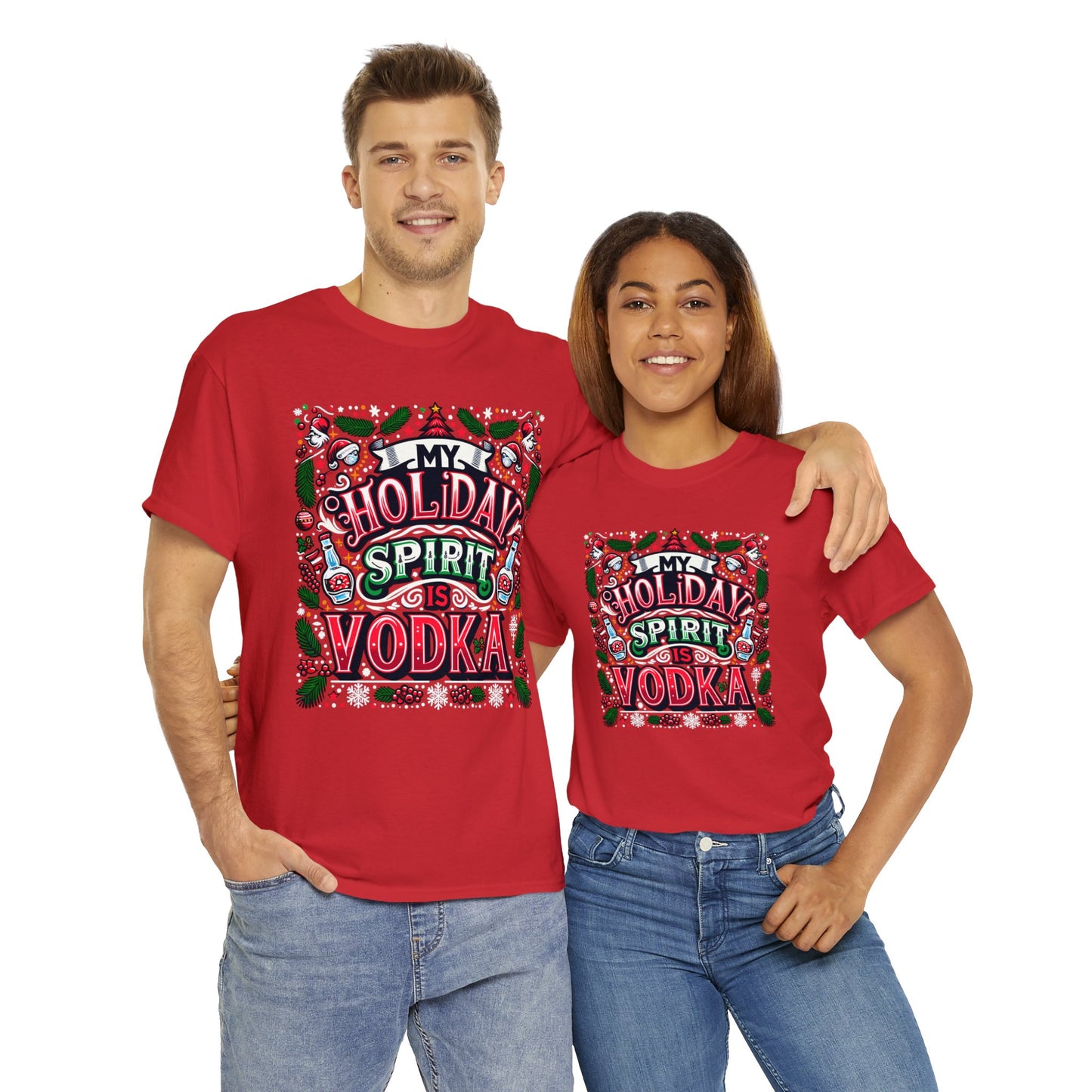 My Holiday Spirit is Vodka Heavy Cotton Tee