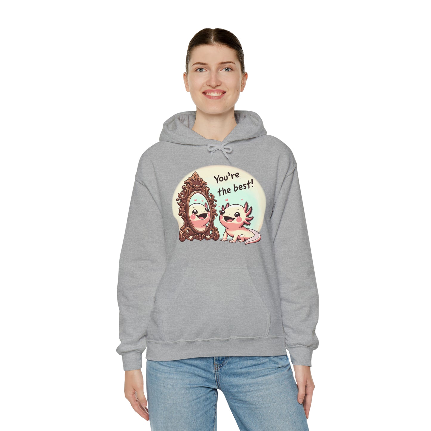 Axolotl You're the Best Hooded Sweatshirt