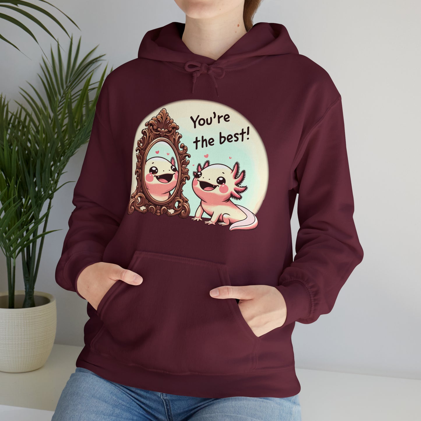 Axolotl You're the Best Hooded Sweatshirt