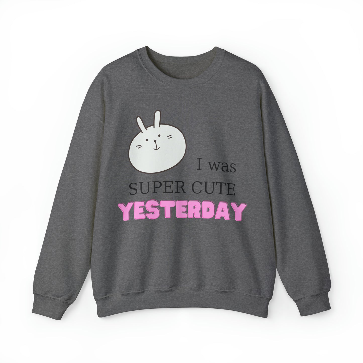 I Was Super Cute Yesterday Crewneck Sweatshirt