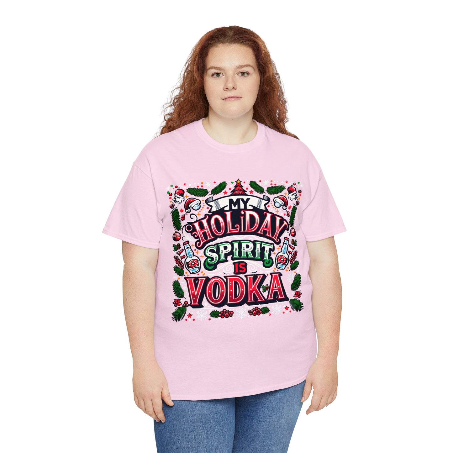 My Holiday Spirit is Vodka Heavy Cotton Tee