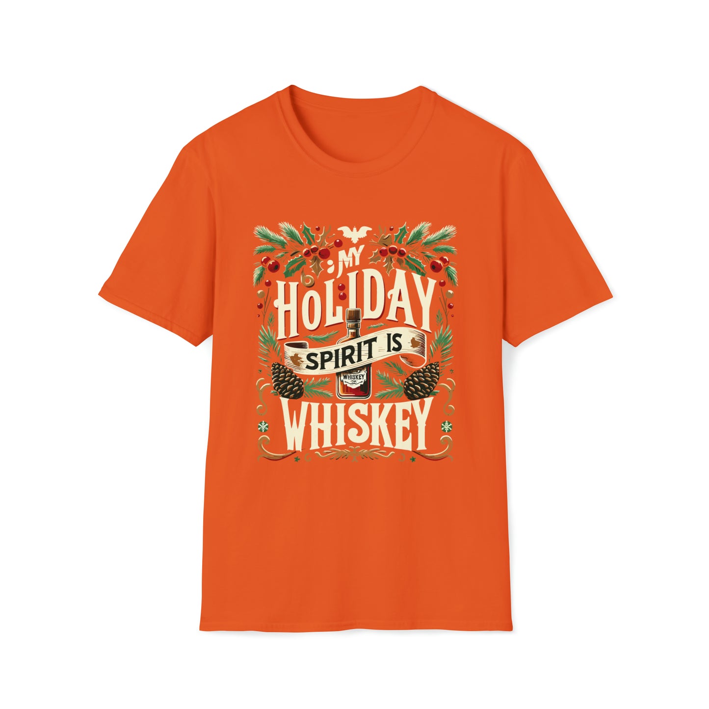 My Holiday Spirit is Whiskey Softstyle T-Shirt