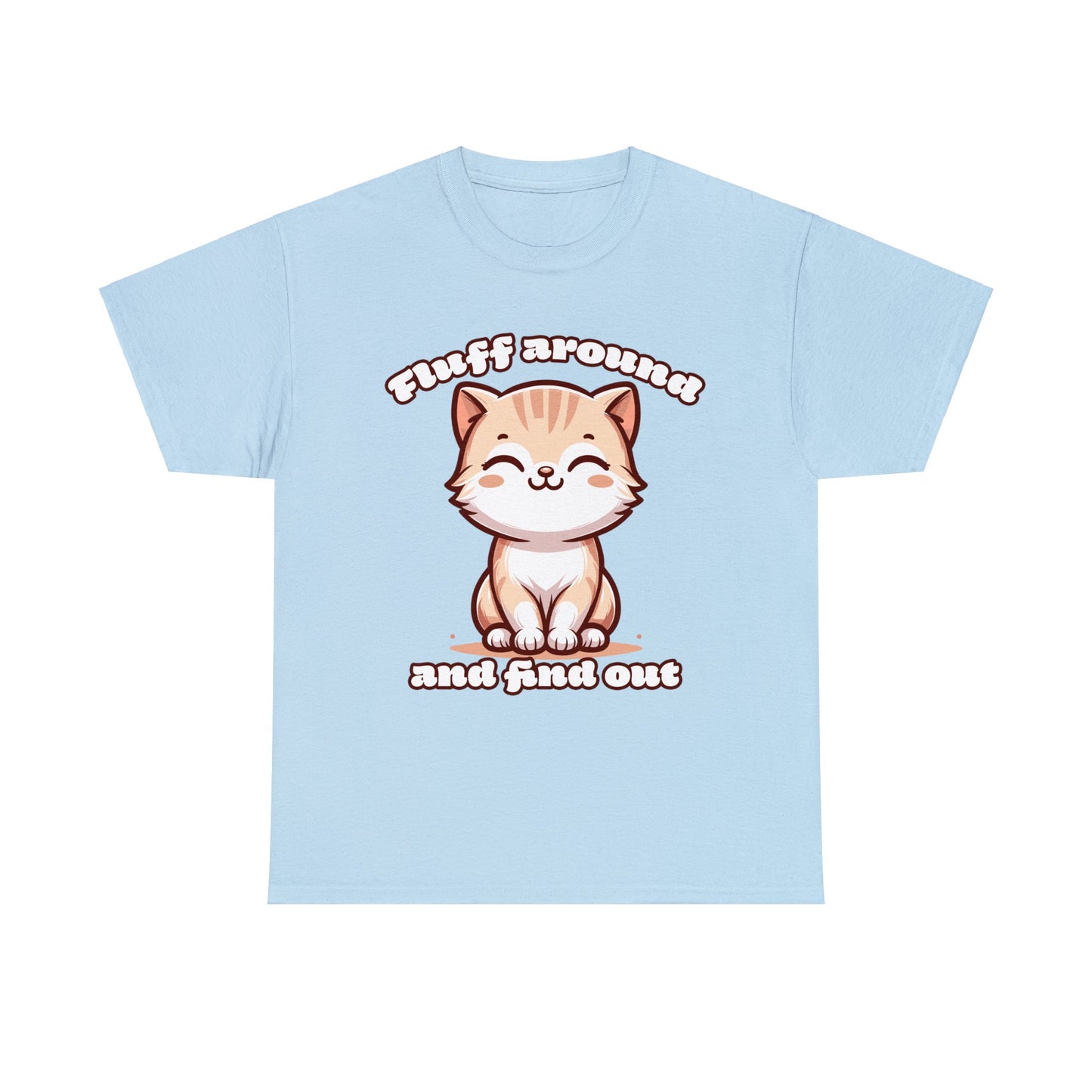 Fluff Around Unisex Heavy Cotton Tee