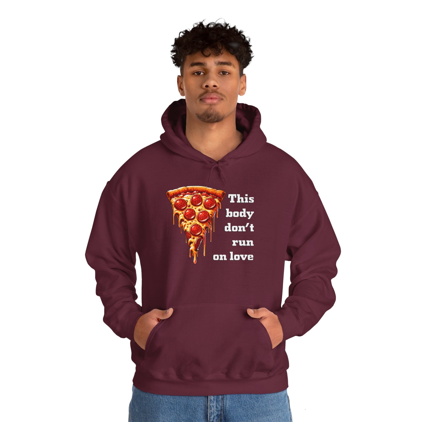 This Body Don't Run on Love Pizza Hooded Sweatshirt