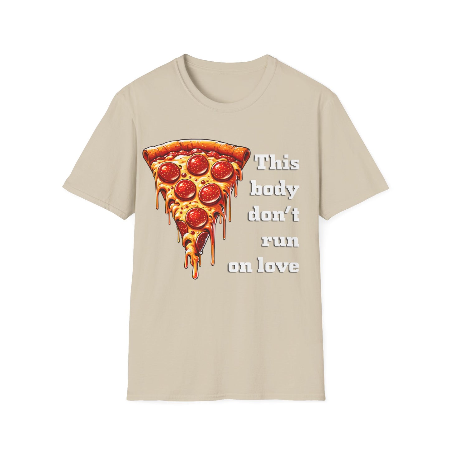 This Body Don't Run on Love Pizza Softstyle T-Shirt