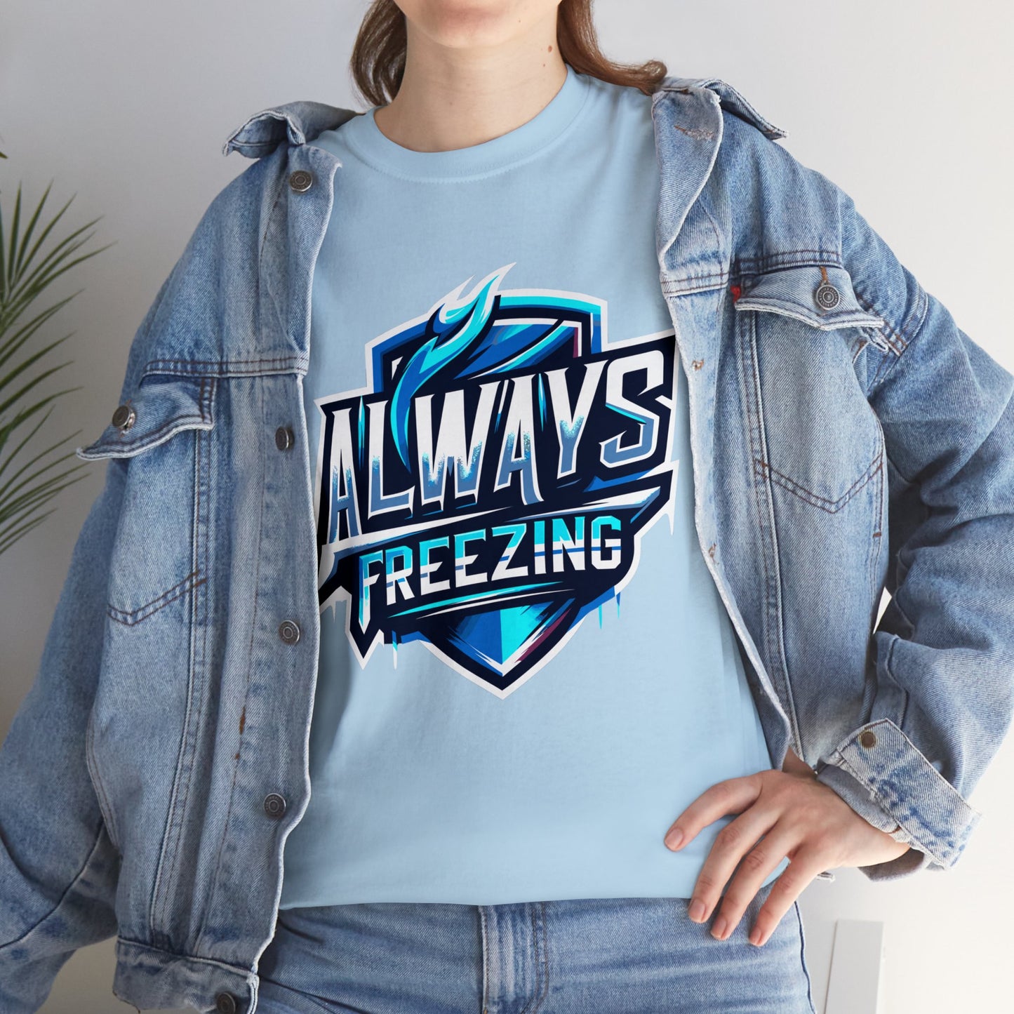 Always Freezing Heavy Cotton Tee