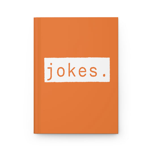 Jokes Orange Matte Hardcover Journal | Blank Book for Notes | Lined Notebook Diary Funny Idea Log