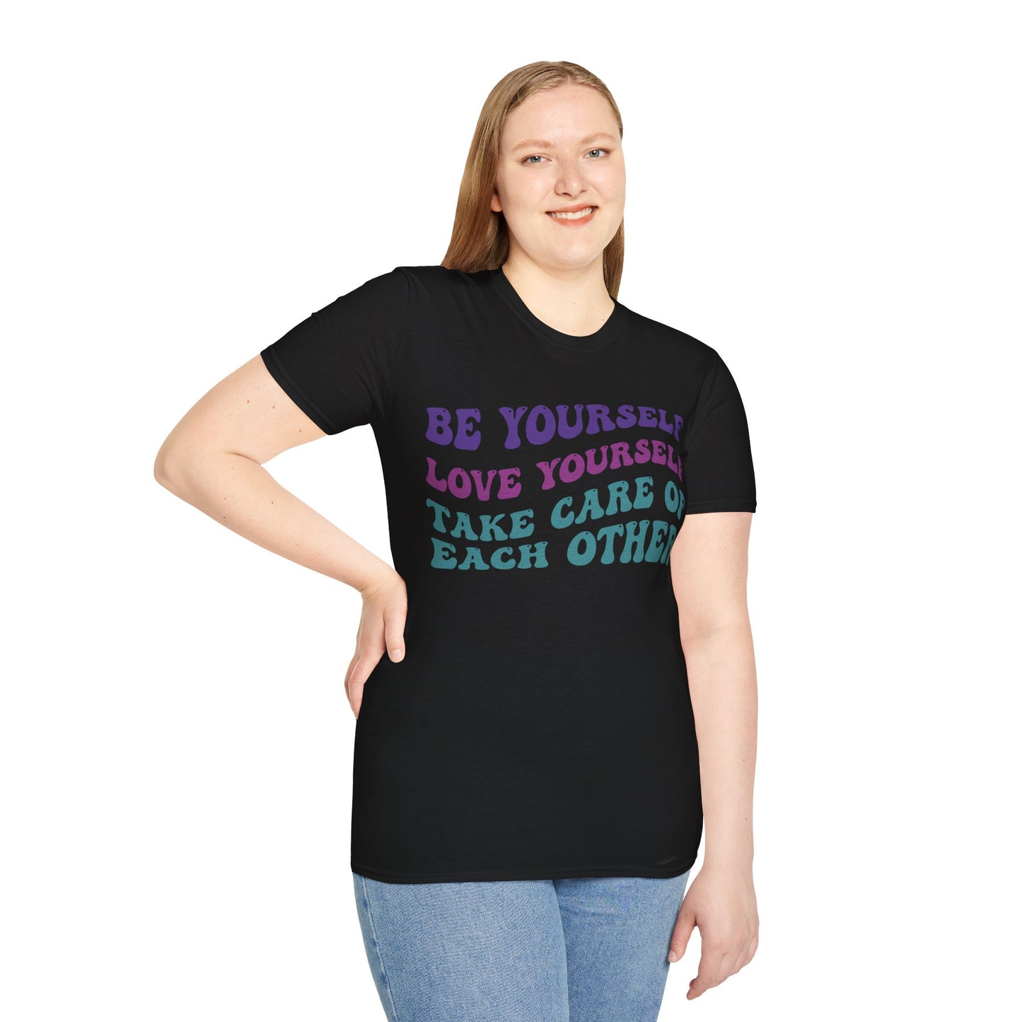 Be Yourself, Love Yourself, Take Care of Each Other Softstyle T-Shirt, Funky Retro Tee, Gift for Nice People