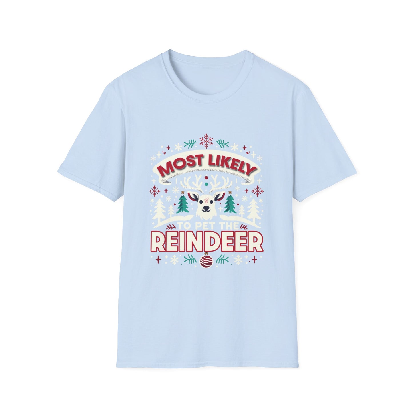 Most Likely to Pet the Reindeer Softstyle T-Shirt