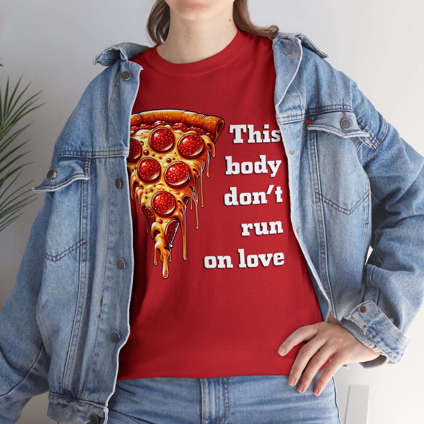 This Body Don't Run on Love Pizza Heavy Cotton Tee