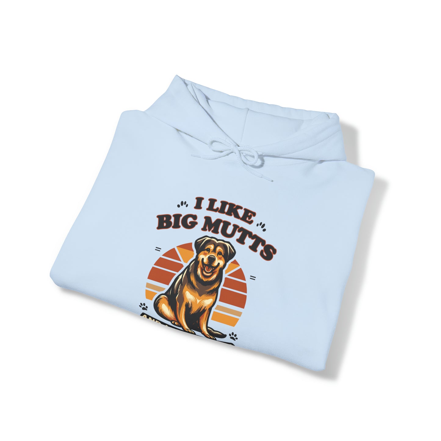 I Like Big Mutts Hooded Sweatshirt